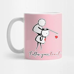 Follow your heart Mug